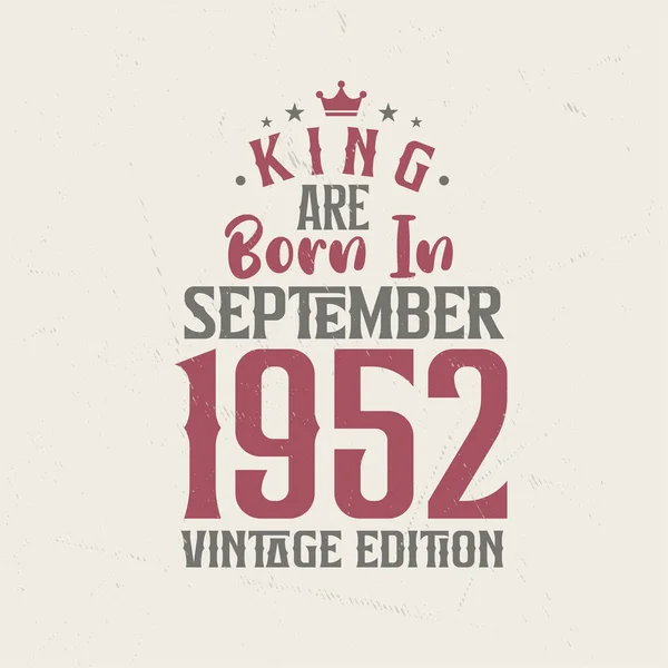 King Eylül 1952 Vintage Üretiminde Doğmuştur King Eylül 1952 Doğdu — Stok Vektör
