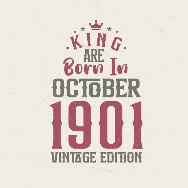 Βασιλιάς Γεννήθηκε Τον Οκτώβριο Του 1901 Vintage Έκδοση King Γεννιούνται — Διανυσματικό Αρχείο