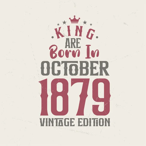 King Nace Octubre 1879 Edición Vintage King Nace Octubre 1879 — Vector de stock