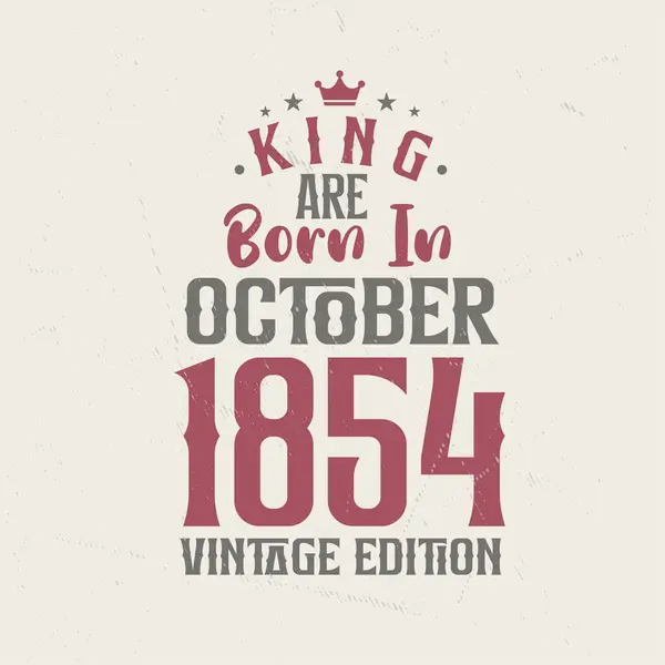キングは1854年10月にヴィンテージ版で生まれた 王は1854年10月に誕生しましたレトロヴィンテージ誕生日ヴィンテージ版 — ストックベクタ