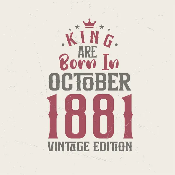 King Born October 1881 Vintage Edition King Born October 1881 — Stock Vector