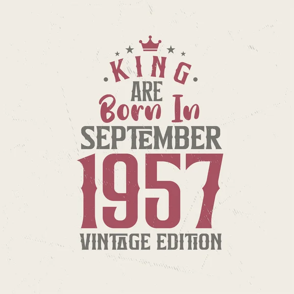 King Eylül 1957 Vintage Üretiminde Doğdu King Eylül 1957 Doğdu — Stok Vektör