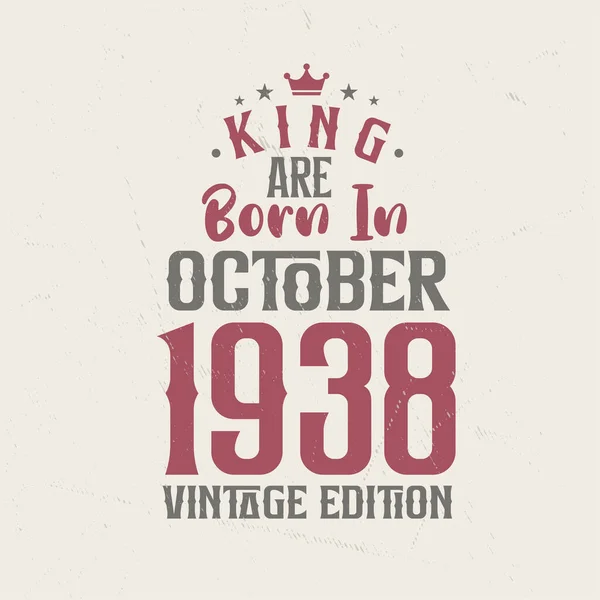 King Ekim 1938 Vintage Üretiminde Doğmuştur Kral Ekim 1938 Doğdu — Stok Vektör