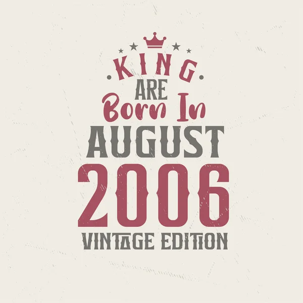 Koning Worden Geboren Augustus 2006 Vintage Editie Koning Worden Geboren — Stockvector