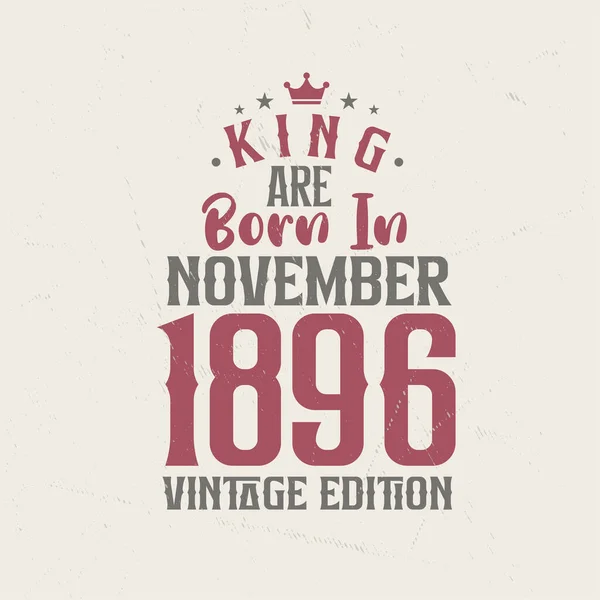 King Born November 1896 Vintage Edition King Born November 1896 — Stock Vector