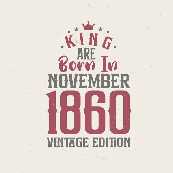 キングは1860年11月にヴィンテージ版で生まれた 王は1860年11月に誕生しましたレトロヴィンテージ誕生日ヴィンテージ版 — ストックベクタ