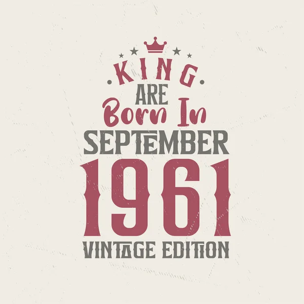 King Eylül 1961 Vintage Üretiminde Doğmuştur King 1961 Eylül Ünde — Stok Vektör