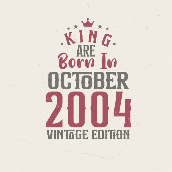 King Ekim 2004 Vintage Üretiminde Doğmuştur King Ekim 2004 Doğdu — Stok Vektör