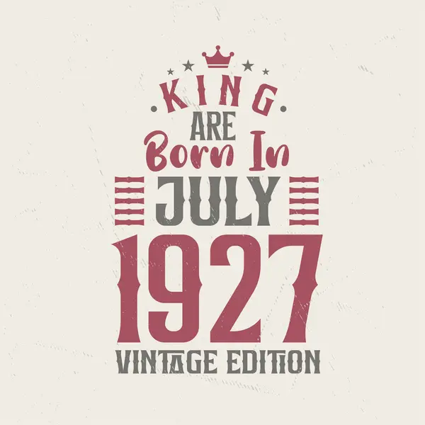 King Born July 1927 Vintage Edition King Born July 1927 — Stock Vector
