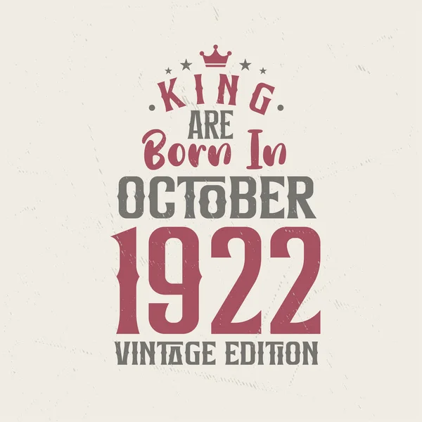 Kral Ekim 1922 Vintage Üretiminde Doğmuştur Kral Ekim 1922 Doğdu — Stok Vektör