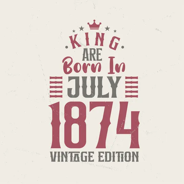 Koning Worden Geboren Juli 1874 Vintage Editie Koning Worden Geboren — Stockvector