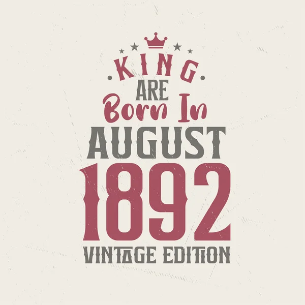 Кинг Родился Августе 1892 Года Винтажном Издании King Born August — стоковый вектор