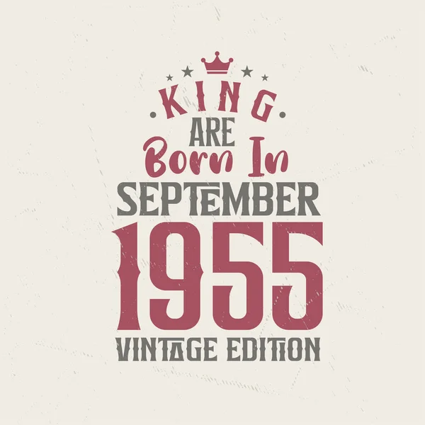 King Eylül 1955 Vintage Üretiminde Doğmuştur King Eylül 1955 Doğdu — Stok Vektör