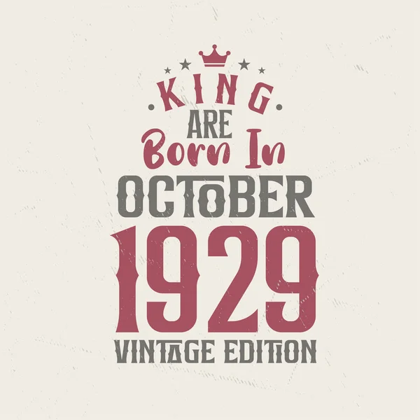 Kral Ekim 1929 Vintage Üretiminde Doğmuştur Kral Ekim 1929 Doğdu — Stok Vektör