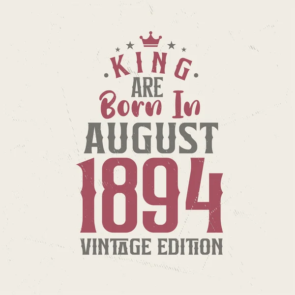 Кинг Родился Августе 1894 Года Винтажном Издании Кинг Родился Августе — стоковый вектор
