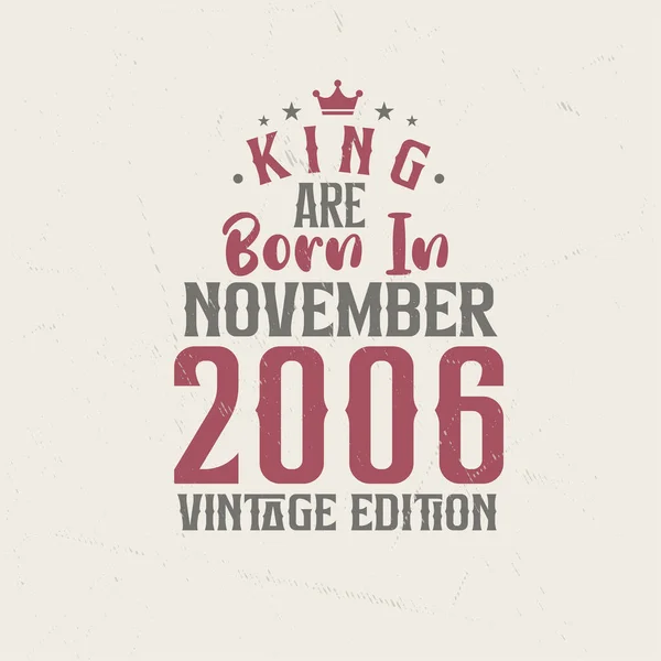 Kral Kasım 2006 Vintage Üretiminde Doğmuştur Kral Kasım 2006 Doğdu — Stok Vektör