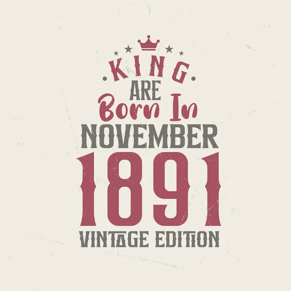 King Born November 1891 Vintage Edition King Born November 1891 — Stock Vector
