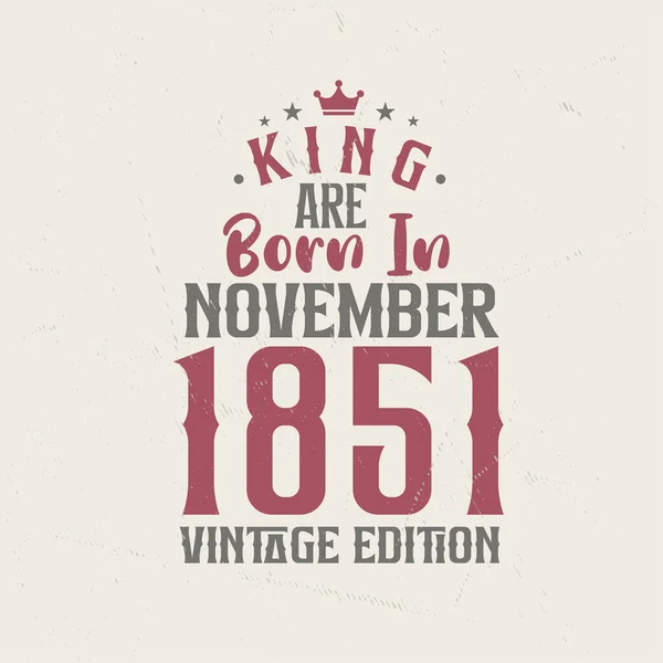 King Born November 1851 Vintage Edition King Born November 1851 — Stock Vector
