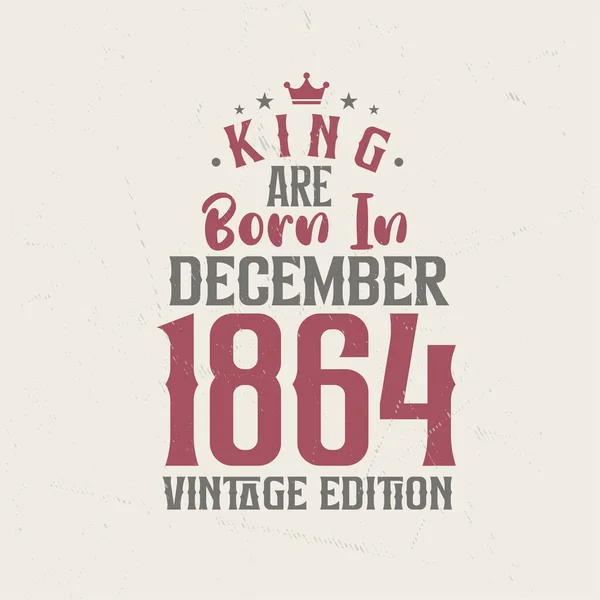 King Born December 1864 Vintage Edition King Born December 1864 — Stock Vector