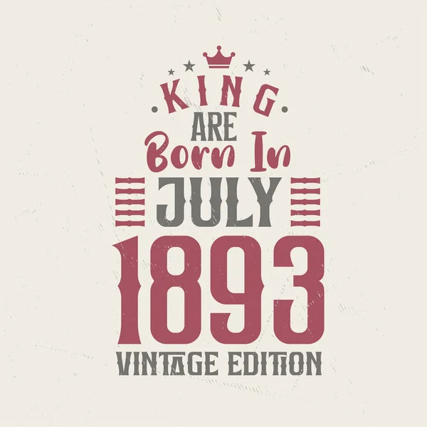King Born July 1893 Vintage Edition King Born July 1893 — Stock Vector