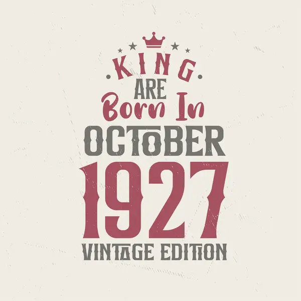 Kral Ekim 1927 Vintage Doğdu Kral Ekim 1927 Doğdu Retro — Stok Vektör
