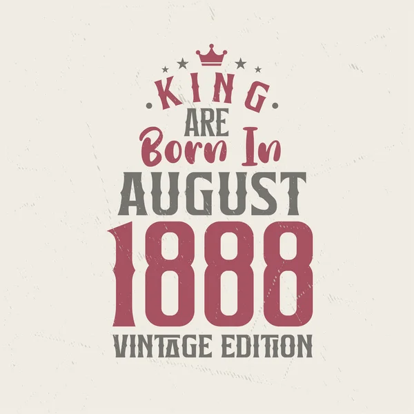 Кинг Родился Августе 1888 Года Винтажном Издании Кинг Родился Августе — стоковый вектор