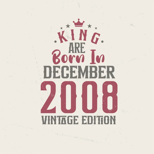 King Aralık 2008 Vintage Sürümünde Doğmuştur King Aralık 2008 Doğdu — Stok Vektör