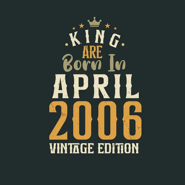Koning Worden Geboren April 2006 Vintage Editie Koning Worden Geboren — Stockvector