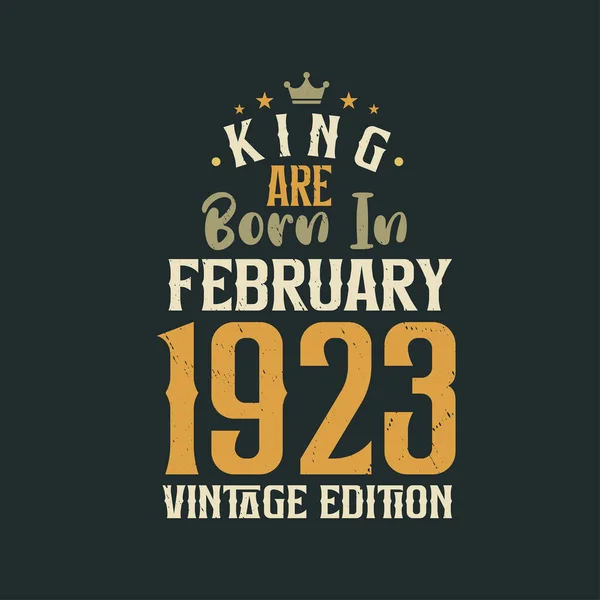 Βασιλιάς Γεννιέται Φεβρουάριο Του 1923 Vintage Έκδοση Βασιλιάς Γεννιούνται Φεβρουάριο — Διανυσματικό Αρχείο