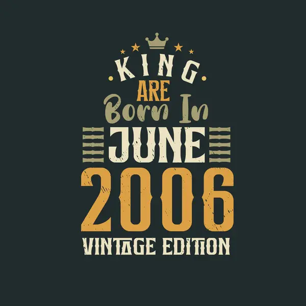 Koning Worden Geboren Juni 2006 Vintage Editie Koning Worden Geboren — Stockvector