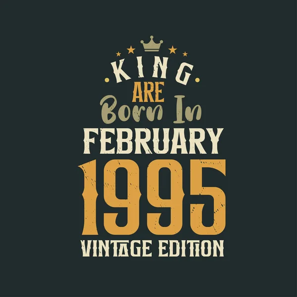 King Şubat 1995 Vintage Üretiminde Doğmuştur King Şubat 1995 Retro — Stok Vektör