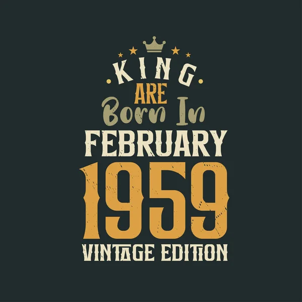 King 1959 Yılının Şubat Ayında Vintage Doğdu King Şubat 1959 — Stok Vektör