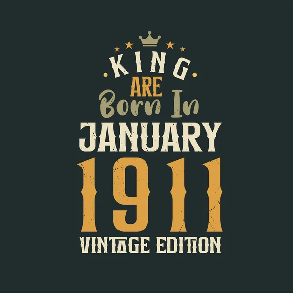 Βασιλιάς Γεννήθηκε Τον Ιανουάριο Του 1911 Vintage Έκδοση Βασιλιάς Γεννιούνται — Διανυσματικό Αρχείο