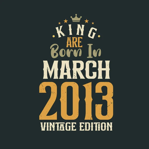 King Mart 2013 Vintage Versiyonu Olarak Doğdu King Mart 2013 — Stok Vektör