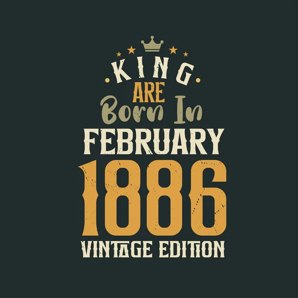 Кинг Родился Феврале 1886 Года Винтажном Издании Кинг Родился Феврале — стоковый вектор