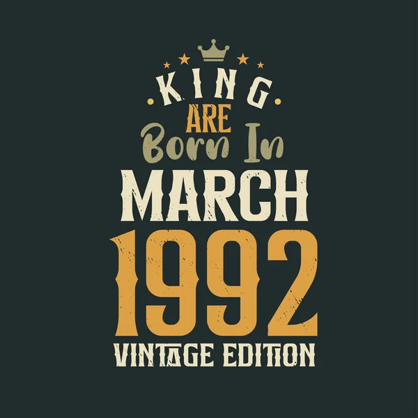 King Born March 1992 Vintage Edition King Born March 1992 — Stock Vector