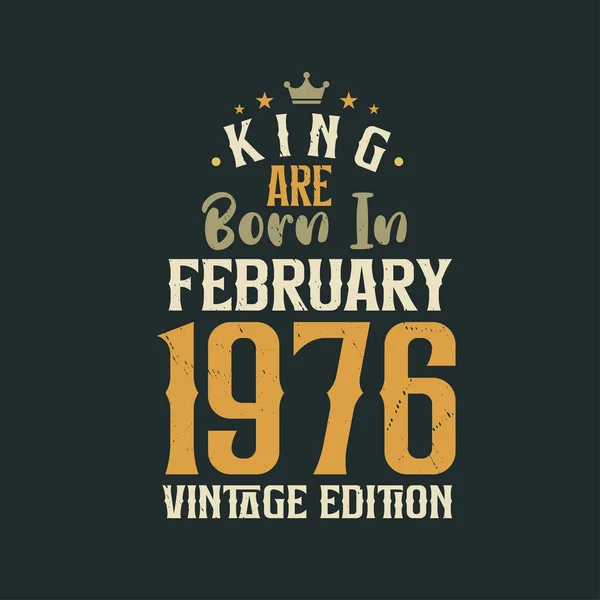 Koning Worden Geboren Februari 1976 Vintage Editie Koning Worden Geboren — Stockvector
