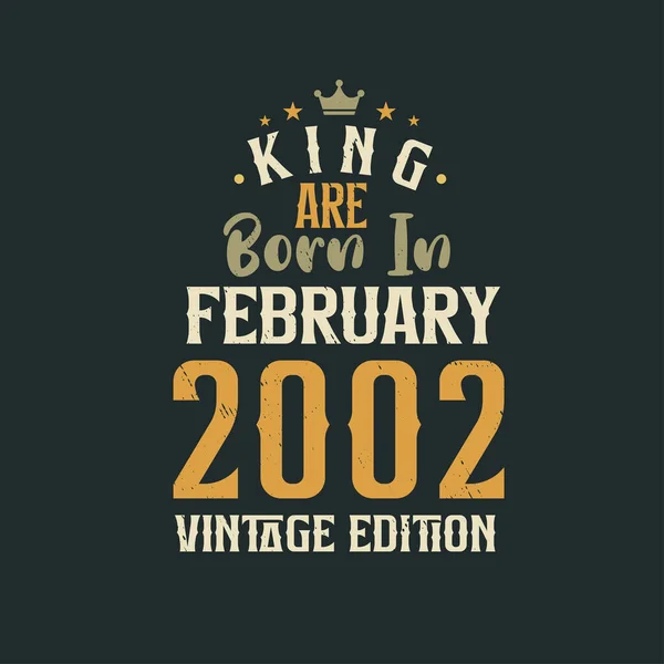 King 2002 Yılının Şubat Ayında Vintage Doğmuştur King Şubat 2002 — Stok Vektör