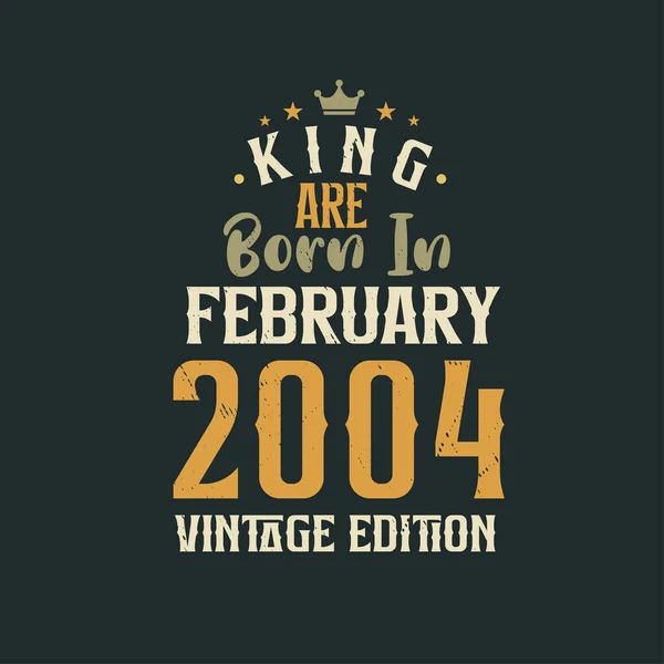 King Şubat 2004 Vintage Üretiminde Doğmuştur King Şubat 2004 Doğdu — Stok Vektör