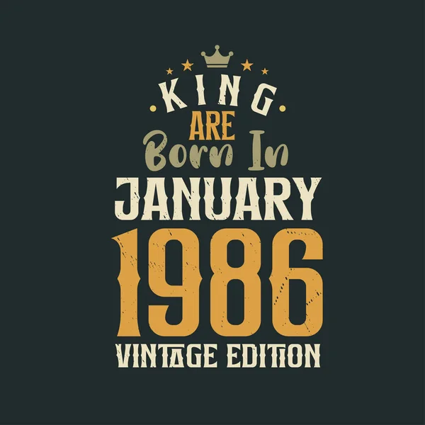 Kral Ocak 1986 Vintage Tarafından Dünyaya Getirildi Kral Ocak 1986 — Stok Vektör