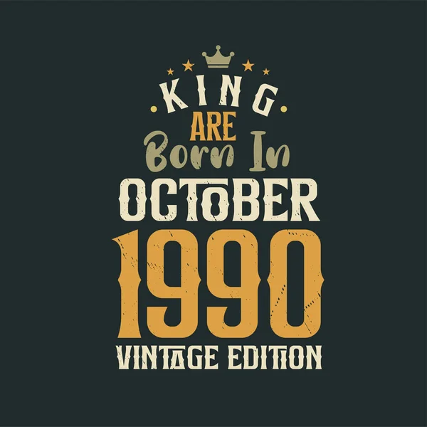 King Nace Octubre 1990 Edición Vintage Rey Nacen Octubre 1990 — Vector de stock