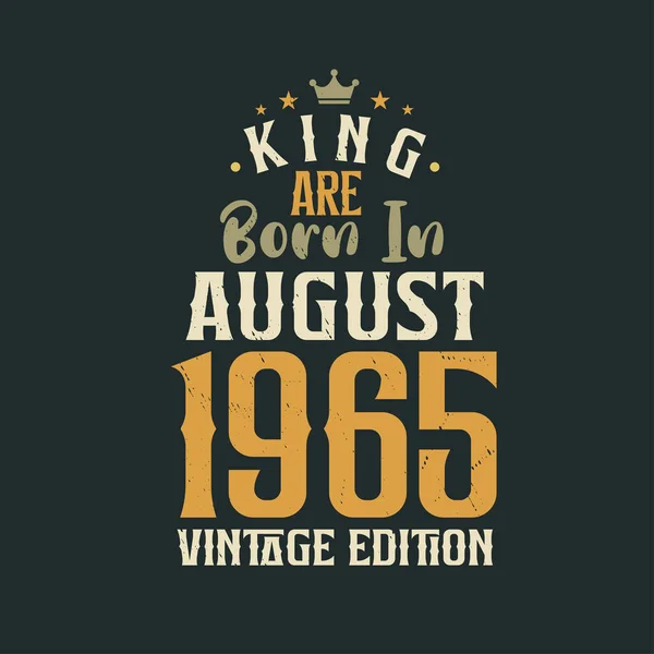 Кинг Родился Августе 1965 Года Винтажном Издании Кинг Родился Августе — стоковый вектор