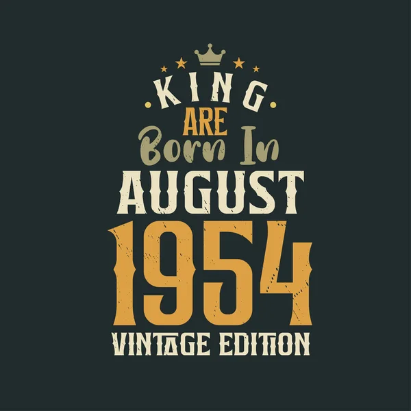 Βασιλιάς Γεννήθηκε Τον Αύγουστο Του 1954 Vintage Έκδοση King Γεννιούνται — Διανυσματικό Αρχείο