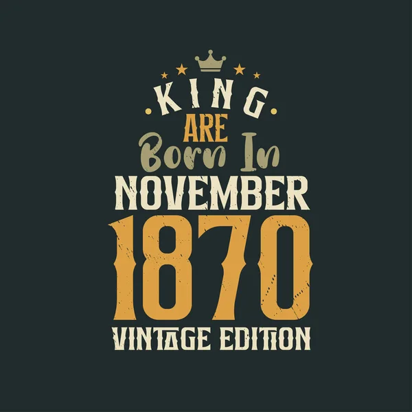 Koning Worden Geboren November 1870 Vintage Editie Koning Worden Geboren — Stockvector