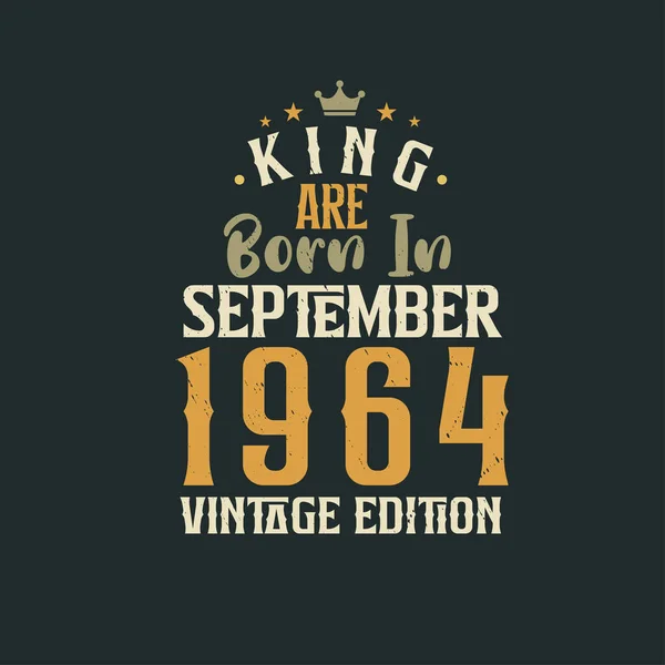 Кинг Родился Сентябре 1964 Года Винтажном Издании Кинг Родился Сентябре — стоковый вектор