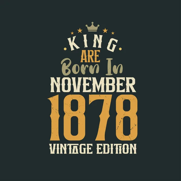 Koning Worden Geboren November 1878 Vintage Editie Koning Worden Geboren — Stockvector
