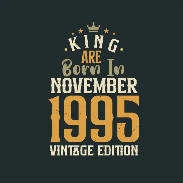 Кинг Родился Ноябре 1995 Года Винтажном Издании Кинг Родился Ноябре — стоковый вектор