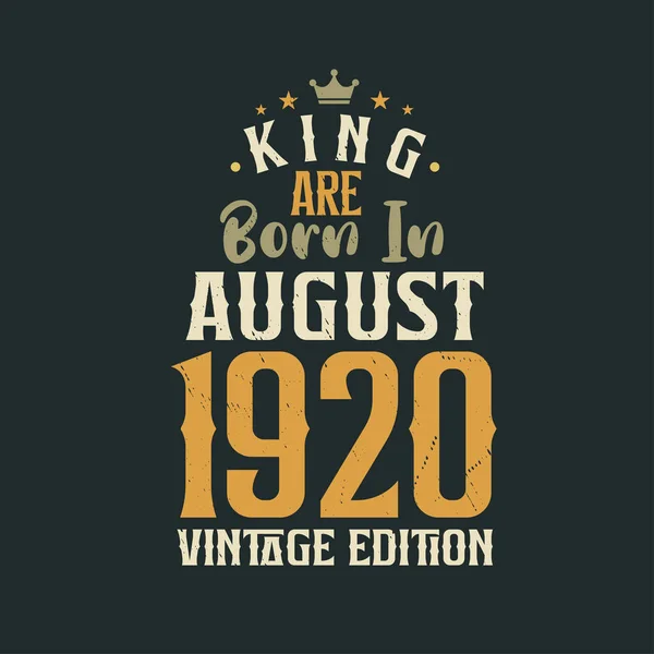 Кинг Родился Августе 1920 Года Винтажном Издании King Born August — стоковый вектор