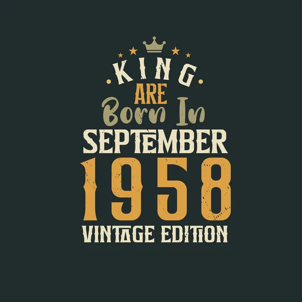 Król Urodził Się Wrześniu 1958 Roku Vintage Wydanie Król Urodził — Wektor stockowy