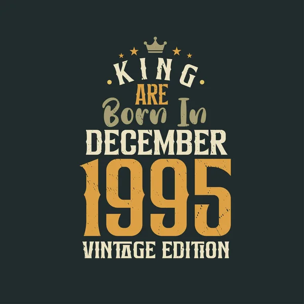 King Aralık 1995 Vintage Üretiminde Doğmuştur King Aralık 1995 Doğdu — Stok Vektör